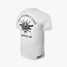 Load image into Gallery viewer, When Diplomacy Fails T-Shirt